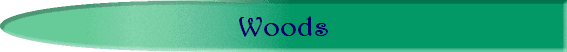 Woods